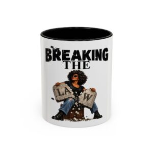 "Breaking the Law" Coffee Mug