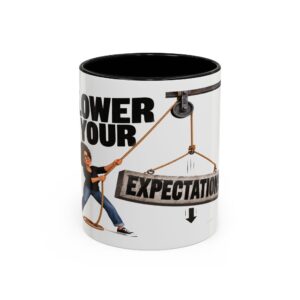 Lower Your Expectations Coffee Mug